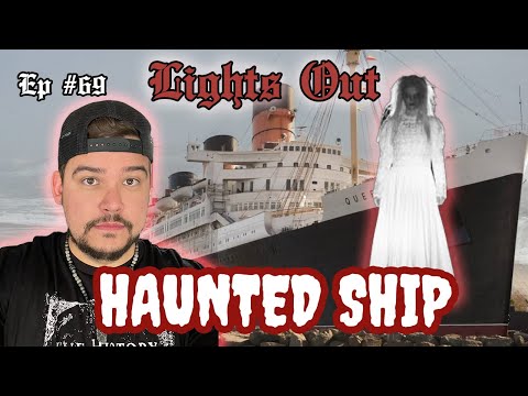 The Ghostly Hauntings Of The RMS Queen Mary: At Least 47 People Perished Onboard - Lights Out #69