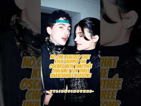 Kylie skipped the #oscars with #timotheechalamet for three unavoidable reasons!#celebrity #kylie