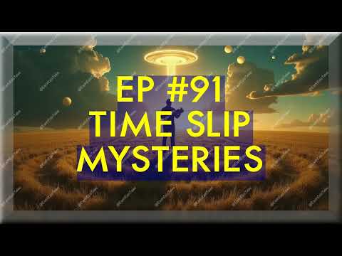 Time Slip Mysteries: Unraveling the Connection Between UFOs, Crop Circles &amp; Time Travel