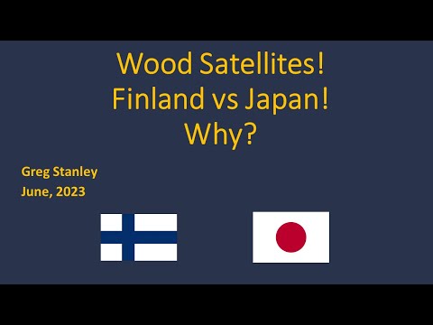 Wood Satellites! Finland vs Japan! Why?