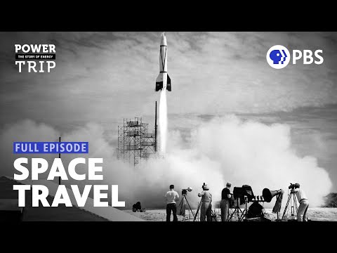 The Innovations Powering Space Travel | Power Trip: The Story of Energy | Full Episode | PBS