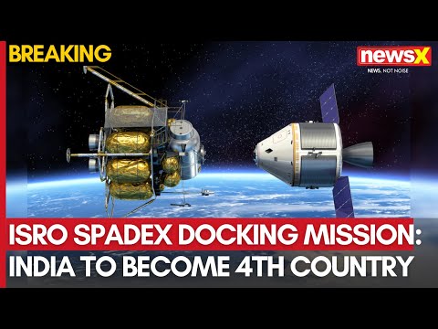 ISRO SpaDeX Mission: India All Set to Become 4th Country To Successfully Conduct Docking Experiment