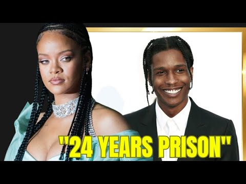 Rihanna DEVASTATED as A$AP Rocky Faces 24 Years in Prison Over Hollywood Charges!