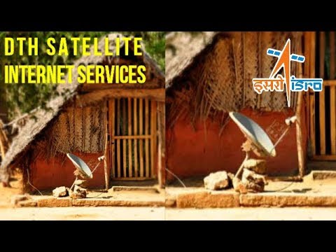 ISRO - DTH Satellite Internet Services Etc. | Satellite Communication