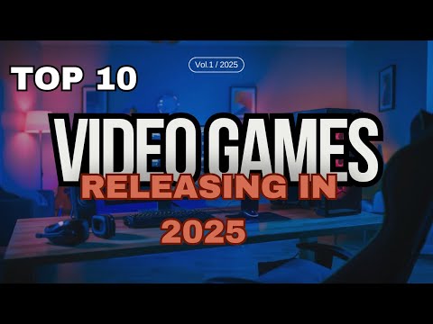 🎮🔥 &quot;Top 10 EPIC Video Games Releasing in 2025 | Future Favorites Await!&quot; 🔥🎮