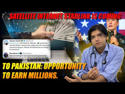 Satellite internet starlink is coming to Pakistan: Opportunity to earn Millions.