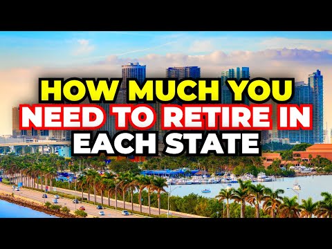 How Much You Need To Retire in Every State